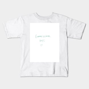 For Commissions / donations Kids T-Shirt